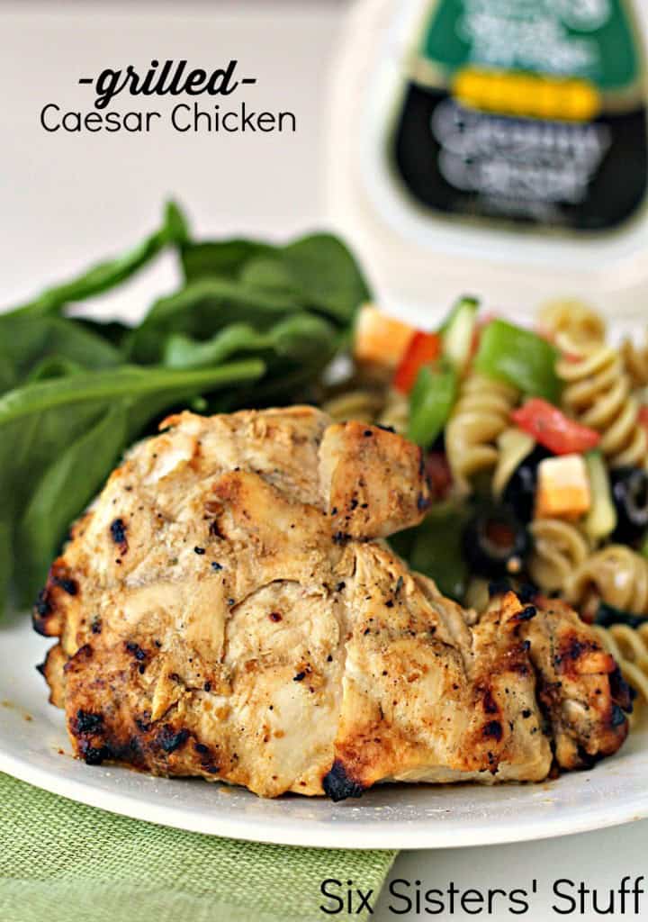 Grilled Caesar Chicken Recipe Six Sisters' Stuff