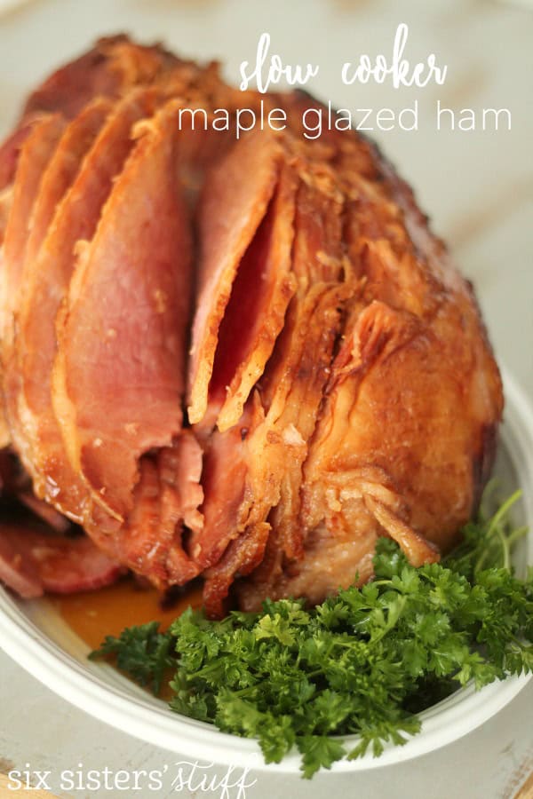 Slow Cooker Maple Glazed Ham Recipe – Six Sisters' Stuff