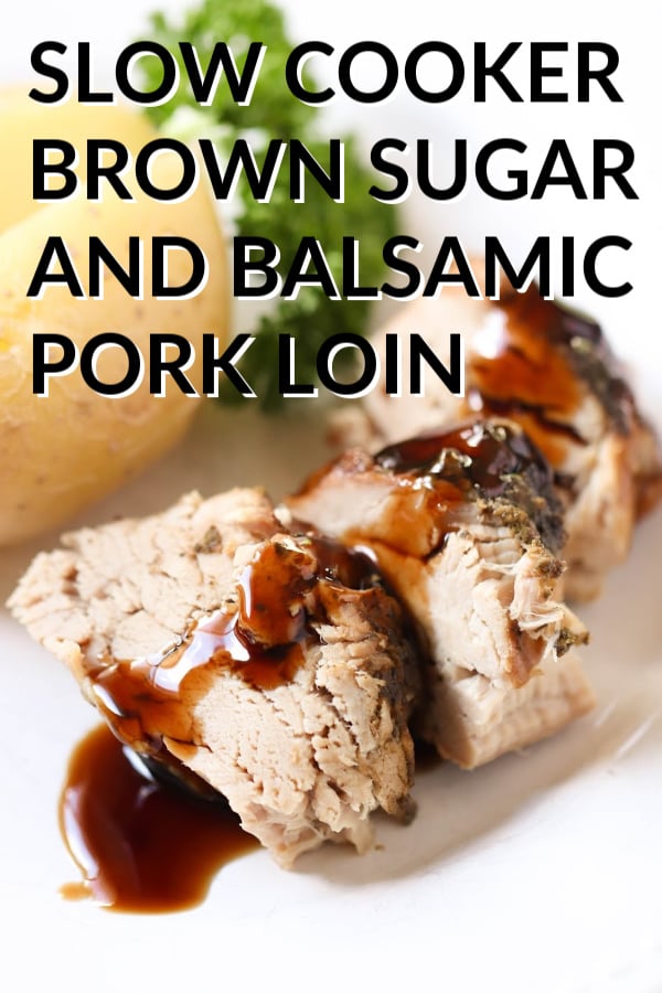 Slow Cooker Brown Sugar and Balsamic Glazed Pork Loin