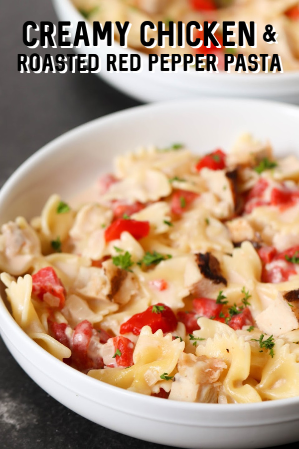 Creamy Chicken and Roasted Red Pepper Pasta in a bowl