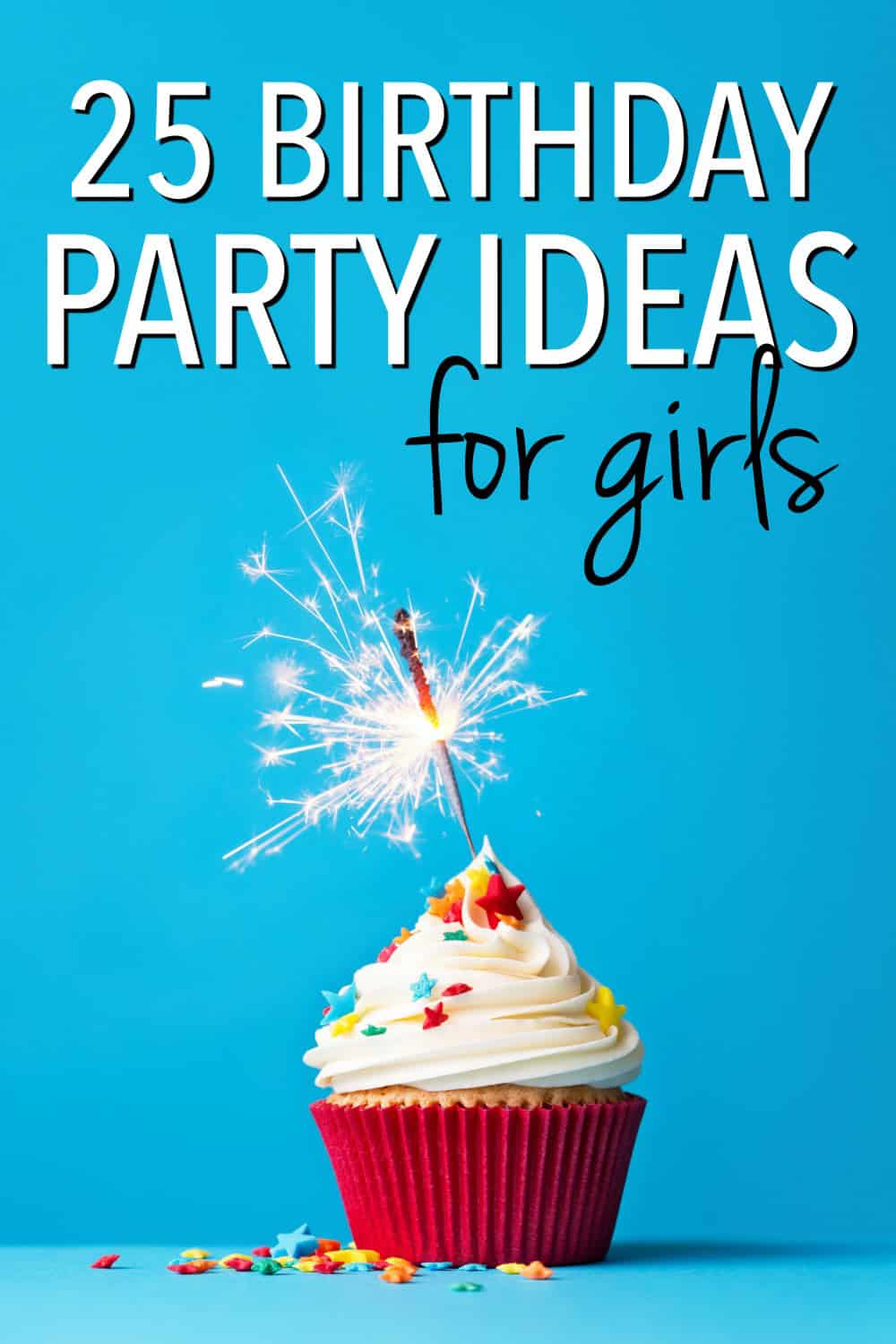 25 Creative Girl Birthday Party Ideas {Party Themes}