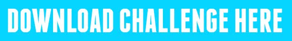 DOWNLOAD CHALLENGE HERE