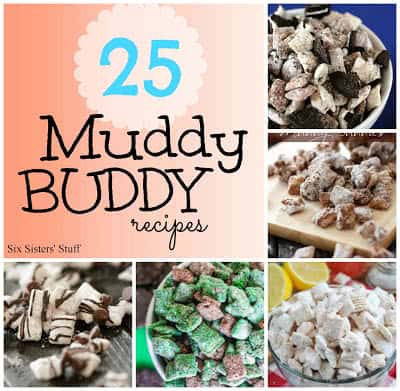 25 Muddy Buddy Recipes