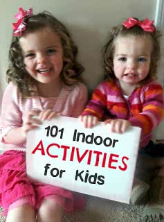 101 Fun, Easy, and Cheap Indoor Activities for Kids