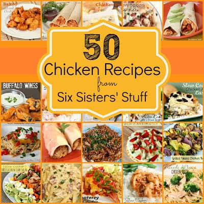 50 More Chicken Breast Recipes from Six Sisters’ Stuff