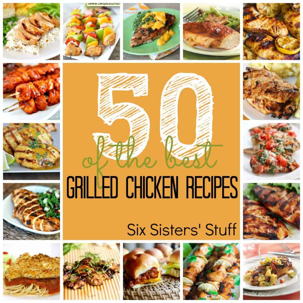 50 of the Best Grilled Chicken Recipes | Six Sisters' Stuff