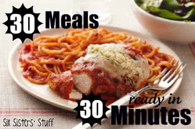 30 Meals that are ready in 30 Minutes or Less!