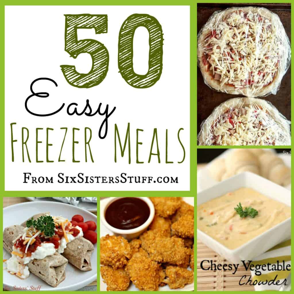 50 Easy Freezer Meals – Six Sisters' Stuff