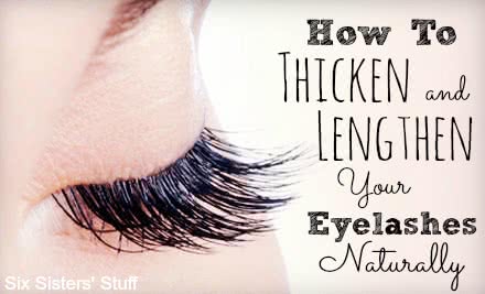 How to Thicken and Lengthen Your Eyelashes Naturally