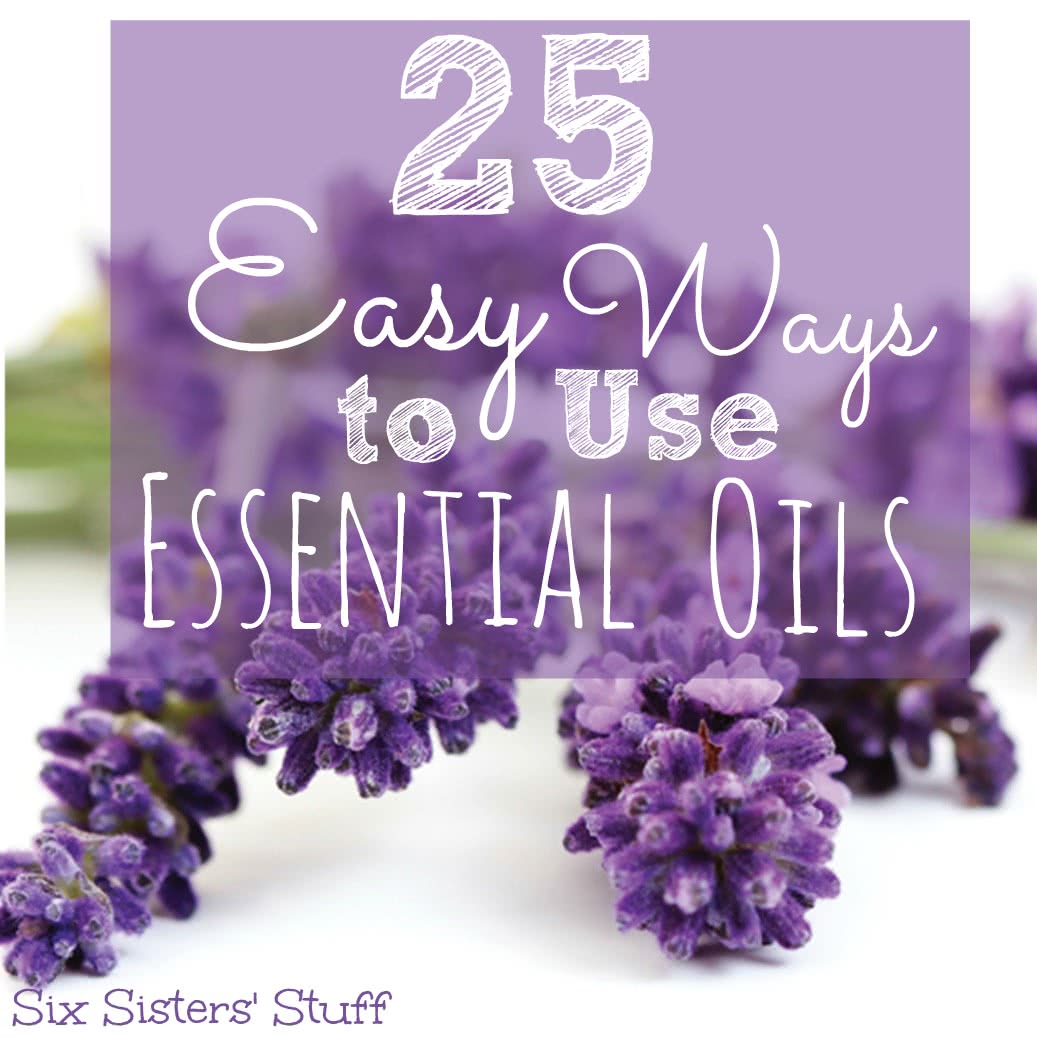 25 Easy Ways to Use Essential Oils.