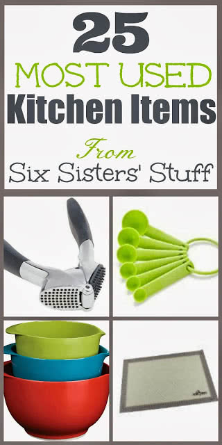 25 Most Used Kitchen Items from Six Sisters’ Stuff