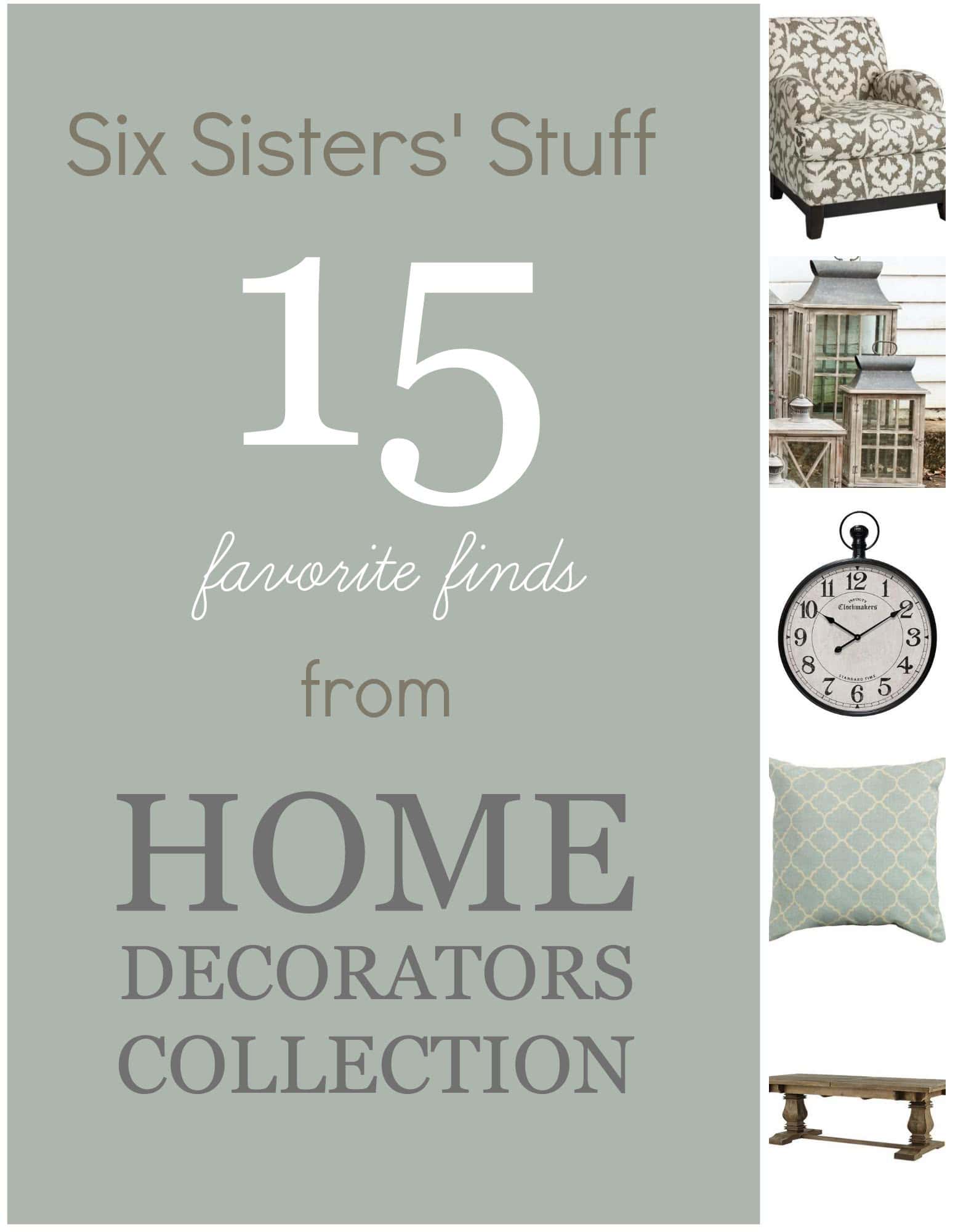 Six Sisters’ Stuff 15 Favorite Finds from Home Decorators Collection