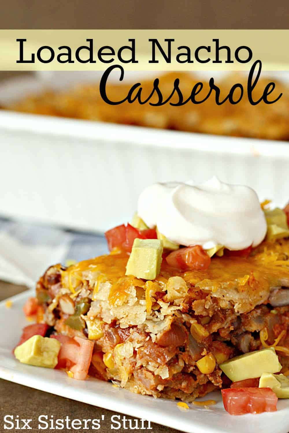 Loaded Nacho Casserole Recipe