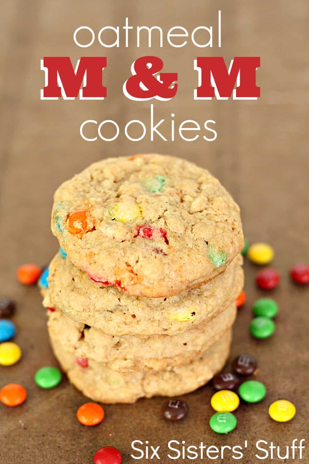 https://www.sixsistersstuff.com/wp-content/uploads/2014/03/oatmeal-m-and-m-cookies-recipe.jpg