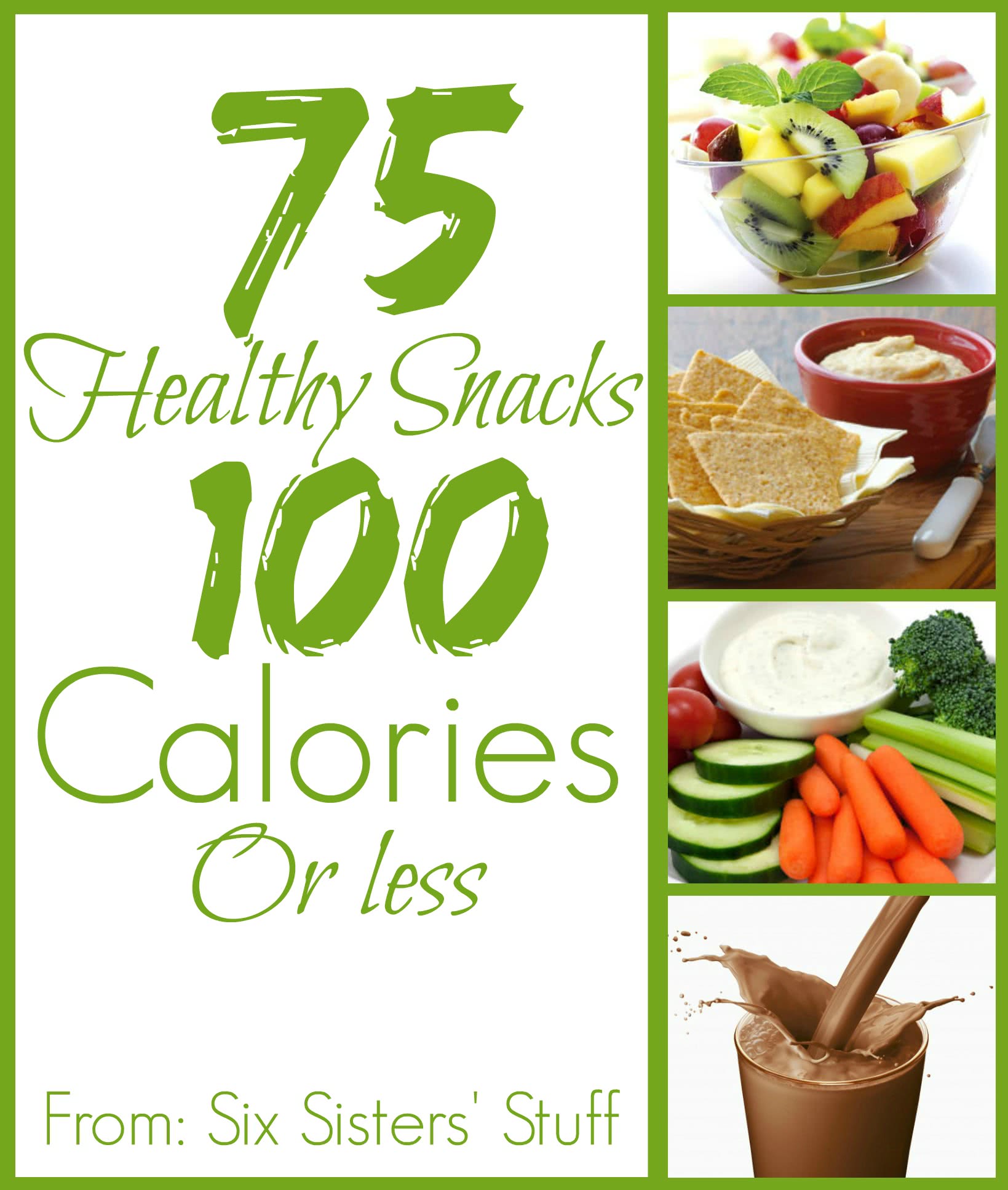 75 Healthy Snacks 100 Calories or Less