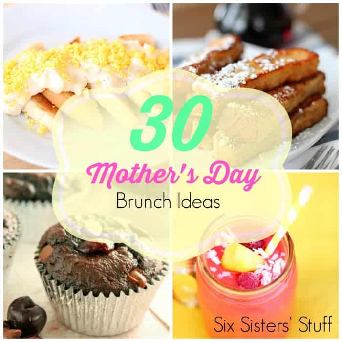 30 Mother’s Day Brunch Ideas