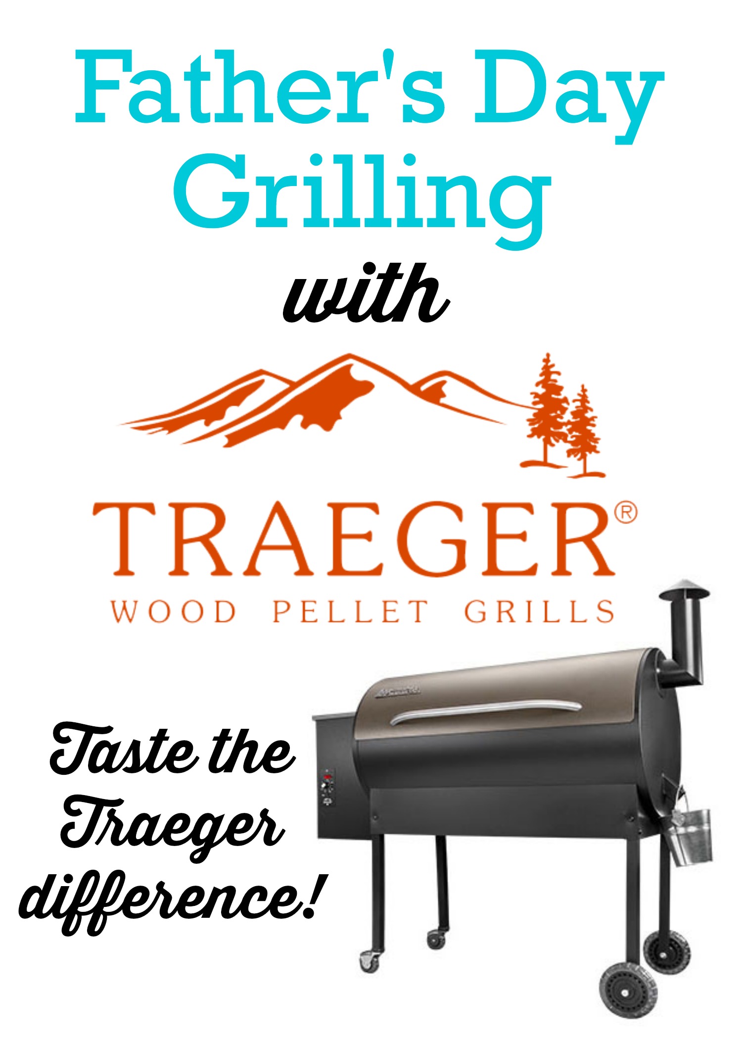 Father’s Day Grilling with Traeger Wood Pellet Grills