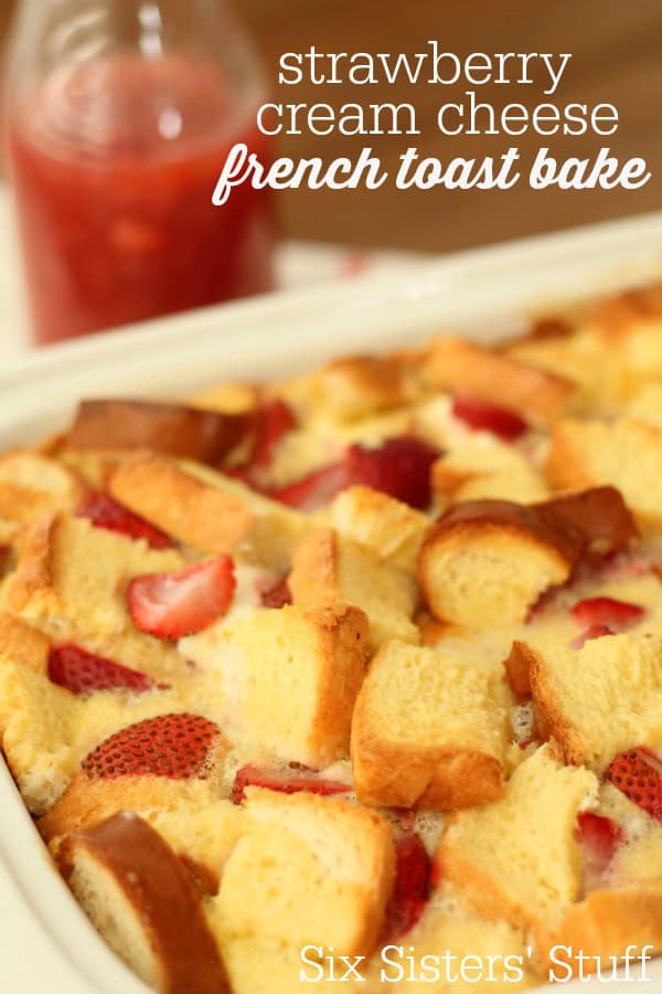 Strawberry Cream Cheese French Toast Bake