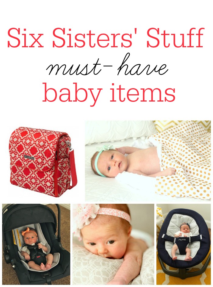 Six Sisters’ Stuff Must-Have Baby Items!