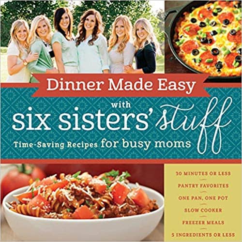 Dinner Made Easy cook book from Six Sisters' Stuff