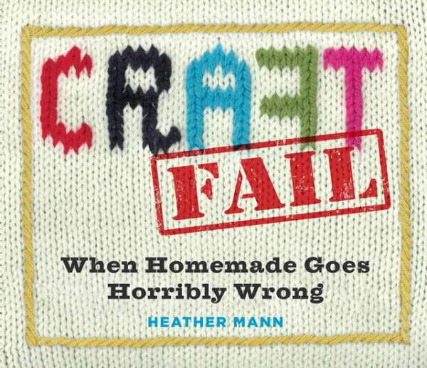 Craft Fail – the Book!