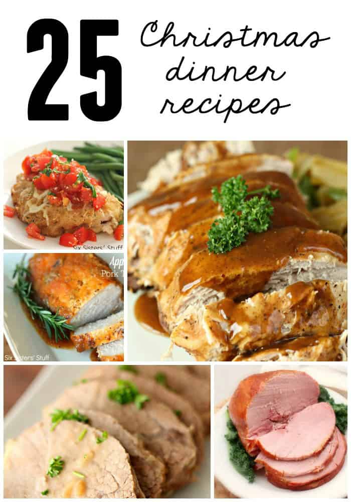 25 Christmas Dinner Recipes Six Sisters