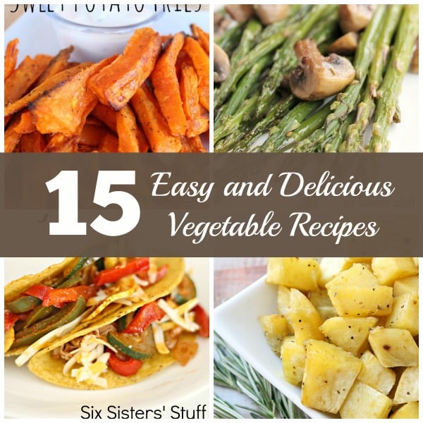 15 of Our Favorite Vegetable Recipes