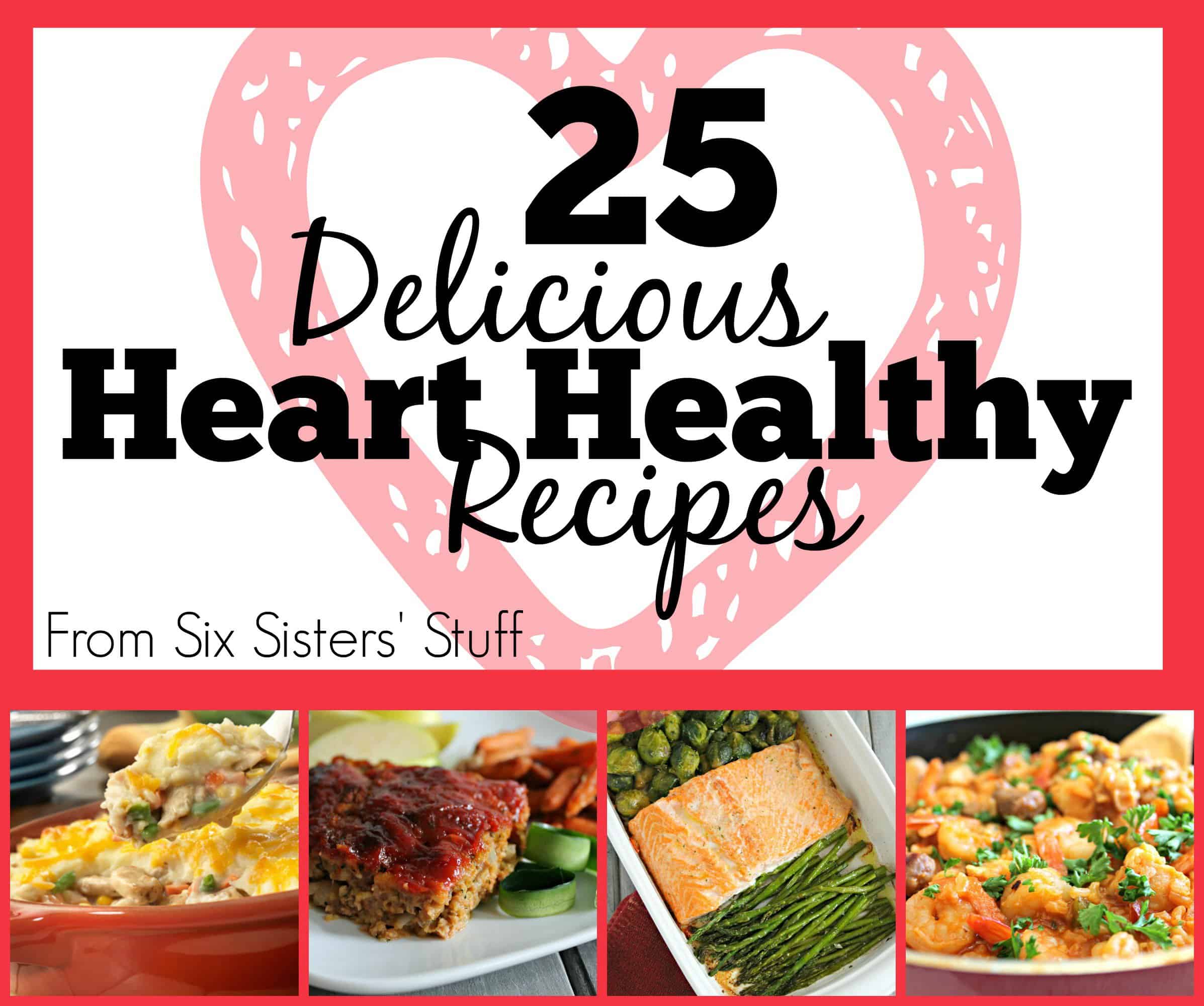 25 Delicious Heart-Healthy Recipes