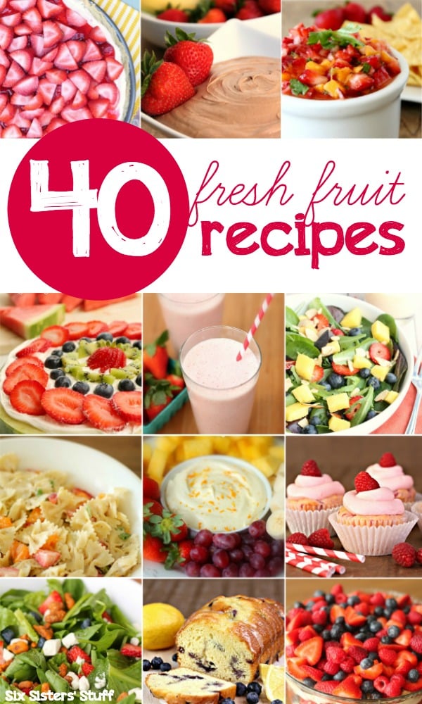 40 Fresh Fruit Recipes