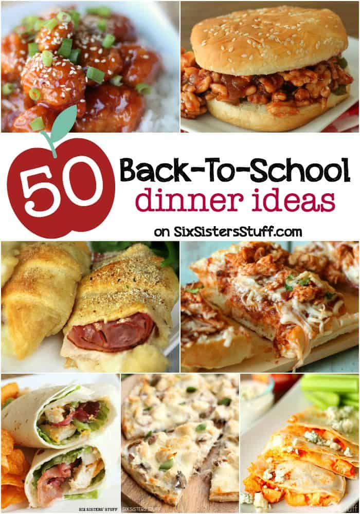 50 Back To School Dinner Ideas Six Sisters Stuff