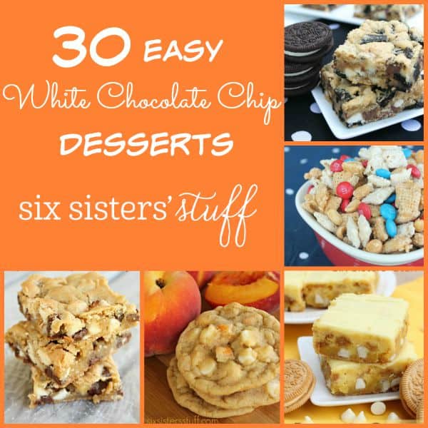 30 Easy White Chocolate Chip Desserts