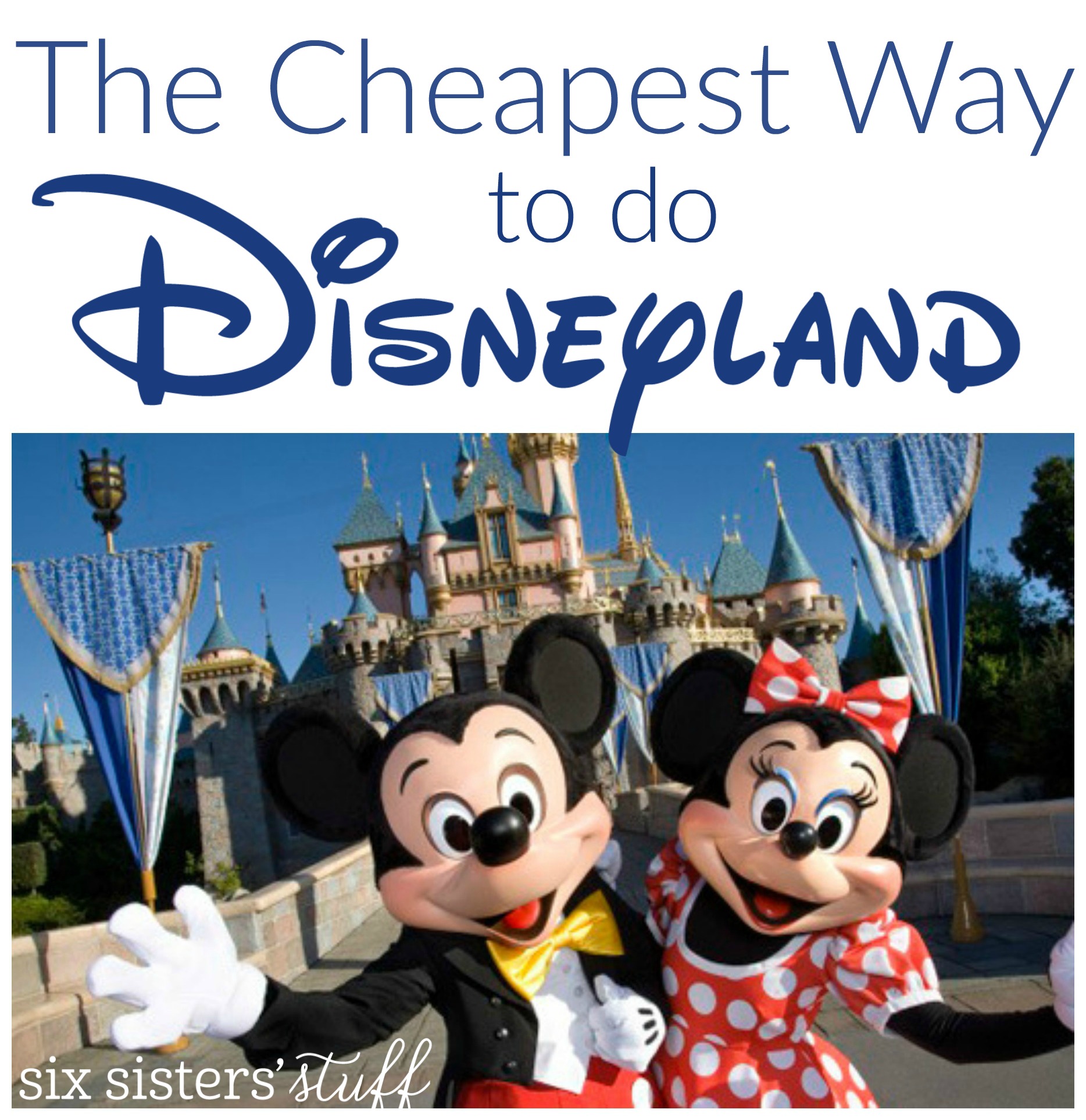 The Cheapest Way to do Disneyland!