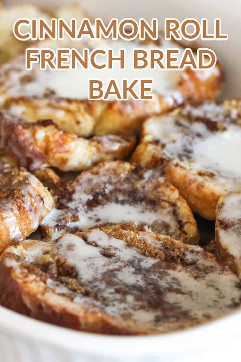 Cinnamon Roll French Bread Bake