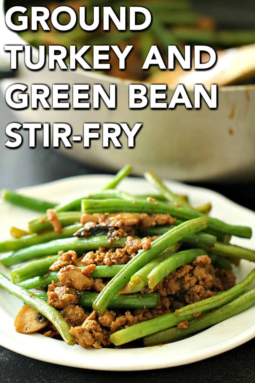 Chinese Ground Turkey and Green Bean Stir-Fry served on a white plate