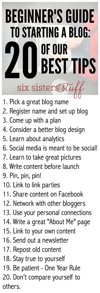 Beginners Guide to starting a blog - 20 of our best tips on SixSistersStuff