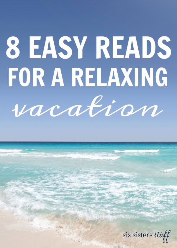 8 Easy Reads for a Relaxing Vacation