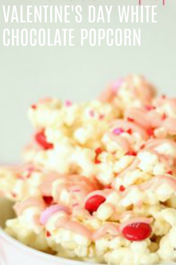 Valentine’s Day White Chocolate Popcorn