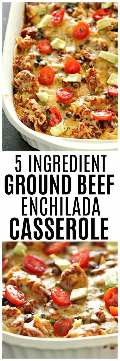 Ground beef enchilada casserole made with 5 ingredients