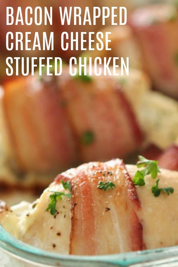 Bacon Wrapped Cream Cheese Stuffed Chicken in a baking dish