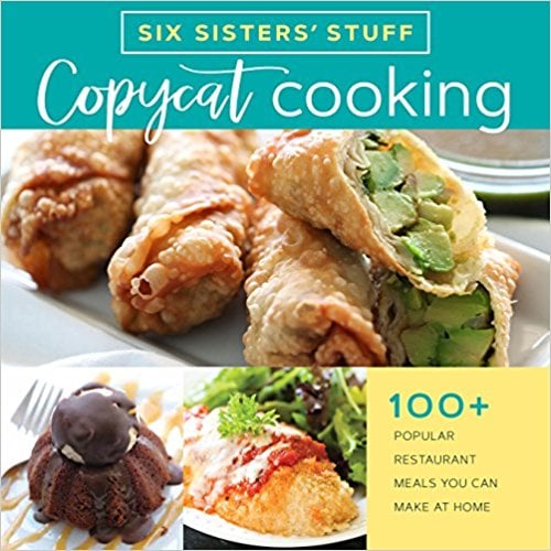 Six Sisters' Stuff Copycat Cooking Cookbook.