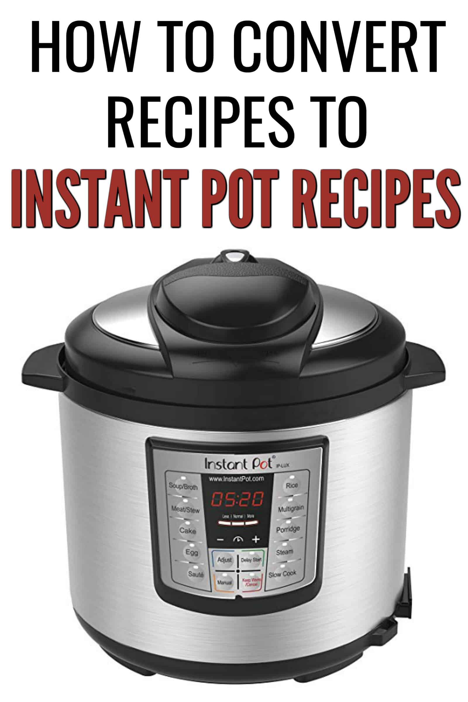 Instant Pot Converting Recipes Chart