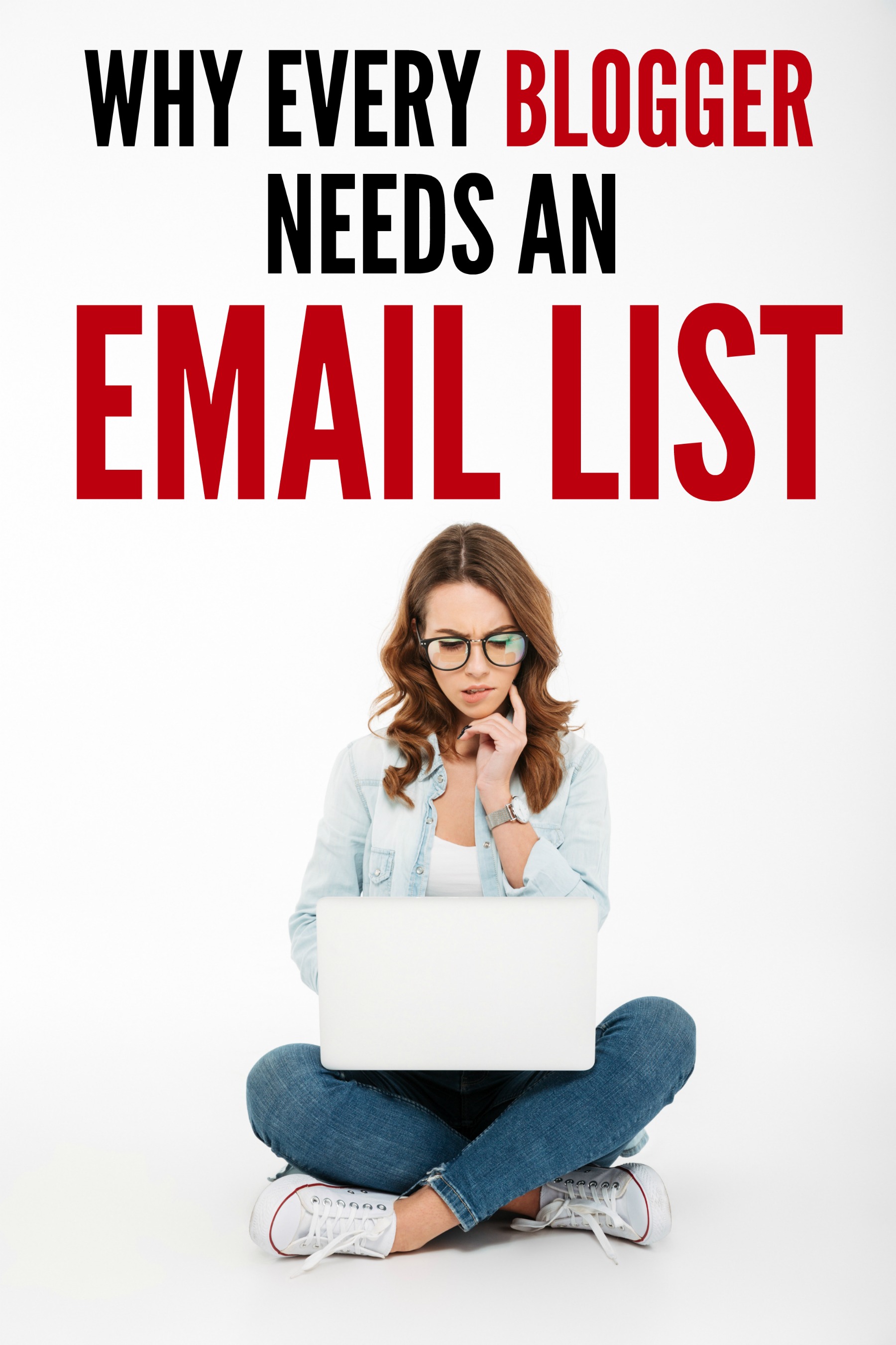 Why Every Blogger Needs An Email List