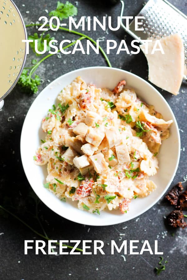 20 Minute Tuscan Pasta Freezer Meal