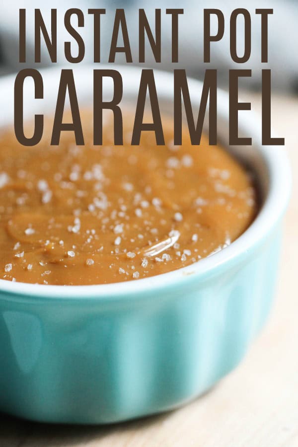 Instant Pot Dulce De Leche (Homemade Caramel)