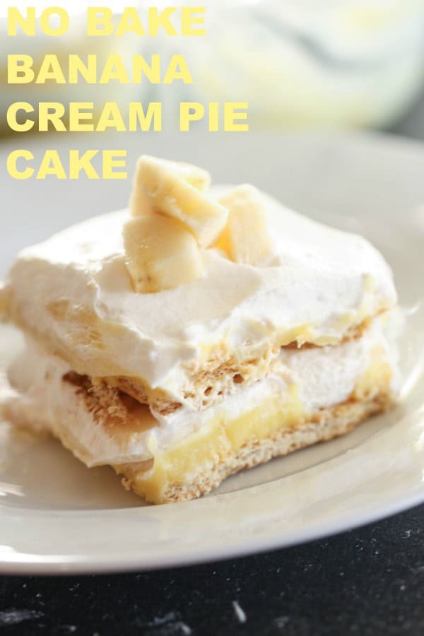 No Bake Banana Cream Pie Cake 