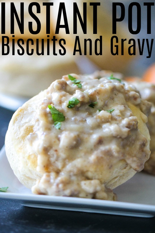 Instant Pot Biscuits and Gravy 