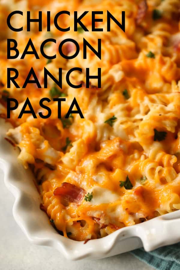 Chicken Bacon Ranch Pasta in a casserole dish