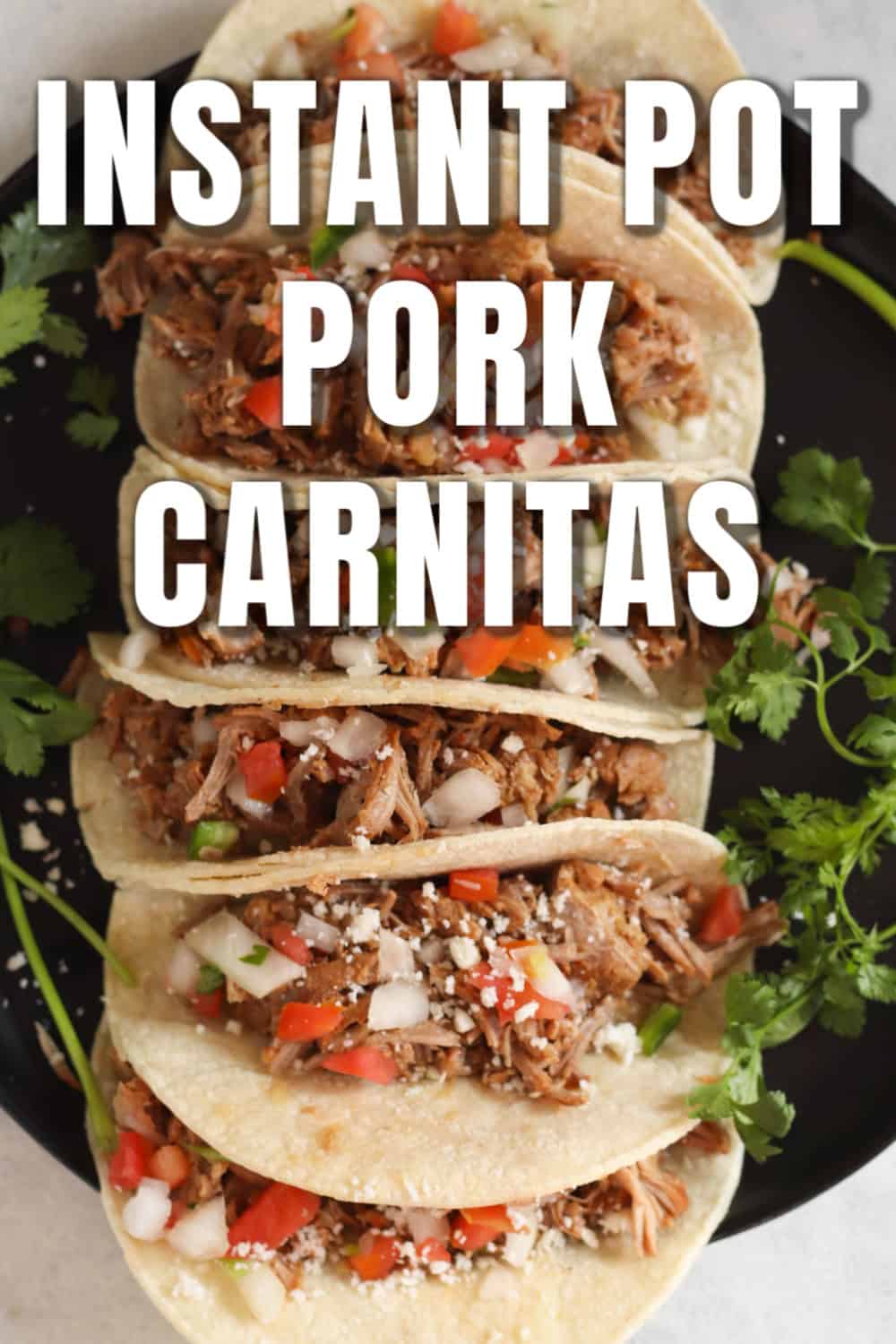 Instant Pot Pork Carnitas