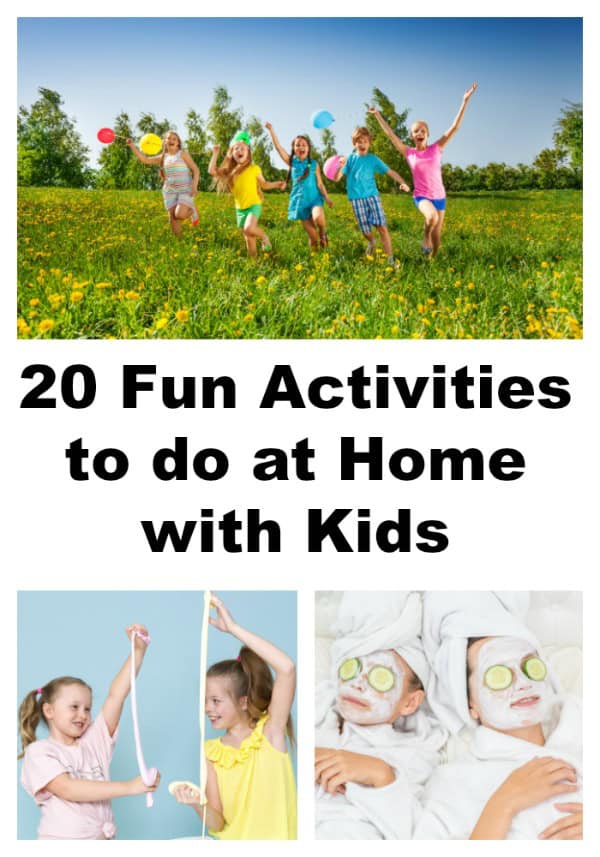 20 Activities to Do With Your Kids at Home