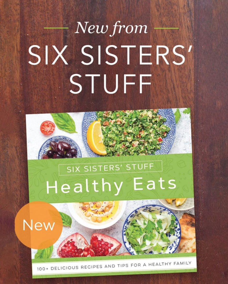Healthy Eats with Six Sisters’ Stuff Cookbook
